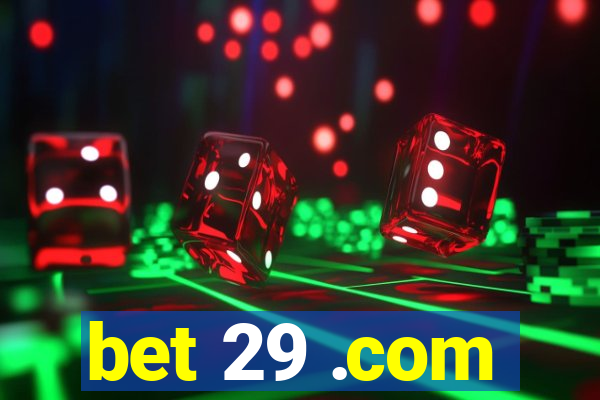bet 29 .com